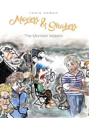 cover image of Movers and Shakers, The Monster Makers